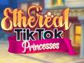 Laro Ethereal TikTok Prinsesa online