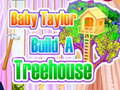 Laro Sanggol si Taylor ay Nagtayo ng Treehouse online