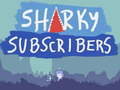 Laro Mga Subscriber ng Sharky online