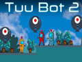 Laro Tuu Bot 2 online