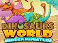 Laro Nakatag na mga miniatura ng mundo ng mga dinosaur online