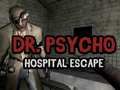 Laro Takas mula sa Ospital Dr. Psycho online
