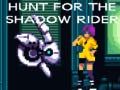 Laro Paghahanap para sa Shadow Rider online