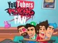 Laro Psycho Fan ng YouTubers online