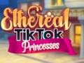 Laro Ethereal TikTok Prinsesa online