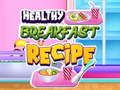 Laro Malusog na Recipe ng Almusal online