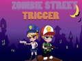 Laro Trigger ng Kalye Zombie online