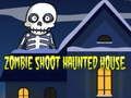 Laro Zombie Shoot: Haunted House online