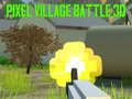 Laro Labanan ng Pixel Village 3D online