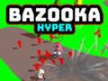 Laro Bazooka Hyper online