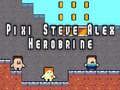 Laro Pixi Steve Alex Herobrine online
