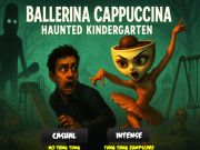 Laro Si Ballerina Cappuccina ay pinagmumultuhan ng kindergarten online