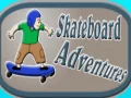 Laro Mga Pakikipagsapalaran sa Skateboard online