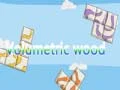 Laro Volumetric na kahoy online Laro Volumetric na kahoy online