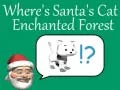 Laro Nasaan ang pusa ni Santa: Enchanted Forest online Laro Nasaan ang pusa ni Santa: Enchanted Forest online