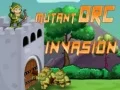 Laro Pagsalakay ng Mutant Orc online