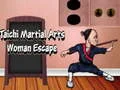 Laro Pagtakas ng Babaeng Sining ng Martial Taichi online