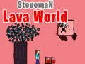 Laro Mundo ng Lava ng Steveman online