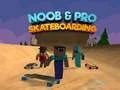 Laro Noob at Pro Skateboarding online Laro Noob at Pro Skateboarding online