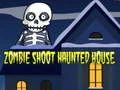 Laro Zombie Shoot: Haunted House online Laro Zombie Shoot: Haunted House online