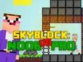 Laro Noob laban sa Pro Skyblock online
