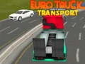 Laro Euro Truck Transport ng Mabibigat na Sasakyan online