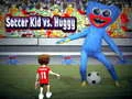 Laro Soccer Kid laban kay Huggy online Laro Soccer Kid laban kay Huggy online