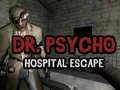 Laro Takas mula sa Ospital Dr. Psycho online