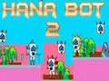 Laro Hana Bot 2 online