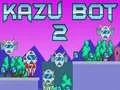 Laro Kazu Bot 2 online