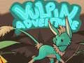 Laro Pakikipagsapalaran ng Vulpin online Laro Pakikipagsapalaran ng Vulpin online
