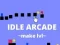 Laro Idle Arcade Gumawa ng Antas online