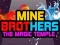 Laro Mga Kapatid sa Mine: Ang Mahiwagang Templo online