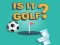 Laro Ito ba ay Golf? online