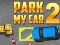 Laro I-parking ang Aking Kotse 2 online
