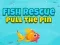 Laro Pagsagip ng Isda: Hilain ang Pin online
