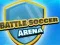 Laro Labanan Arena Futbol online