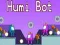 Laro Humi Bot online