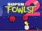Laro Super Fowlst 2 online