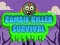 Laro Survival ng Pumatay ng Zombie online