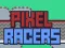 Laro Mga Racer ng Pixel online