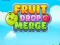 Laro Pagsamahin ang Fruit Drop online Laro Pagsamahin ang Fruit Drop online