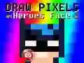 Laro Iguhit ang Mukha ng mga Bayani ng Pixel online