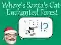 Laro Nasaan ang pusa ni Santa: Enchanted Forest online Laro Nasaan ang pusa ni Santa: Enchanted Forest online