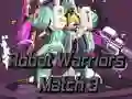 Laro Mga Mandirigma ng Robot: Tugma 3 online Laro Mga Mandirigma ng Robot: Tugma 3 online