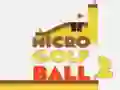 Laro Mikro Golf Ball 2 online Laro Mikro Golf Ball 2 online