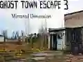Laro Pagtakas mula sa Ghost Town 3 Salamin na Dimensyon online Laro Pagtakas mula sa Ghost Town 3 Salamin na Dimensyon online