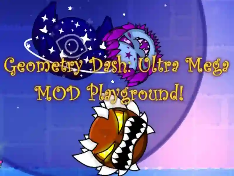 Laro Geometry Dash: Ultra Mega Mod Playground! online