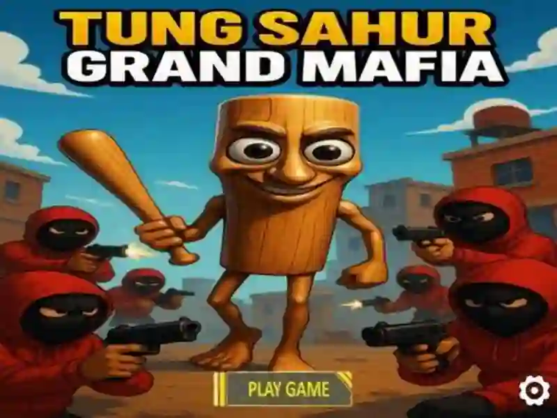 Laro Tung Sahur Grand Mafia online Laro Tung Sahur Grand Mafia online