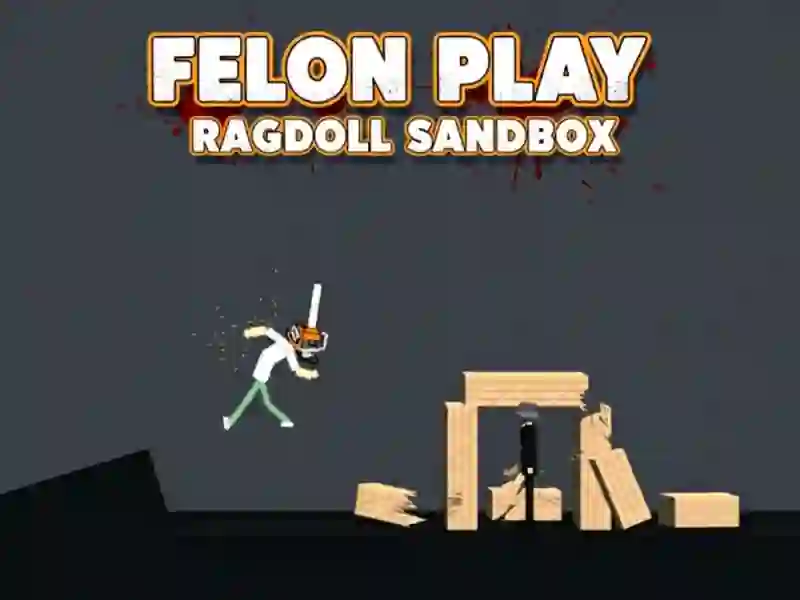 Laro Felon Play: Ragdoll Sandbox online